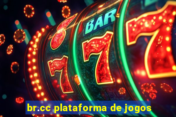 br.cc plataforma de jogos